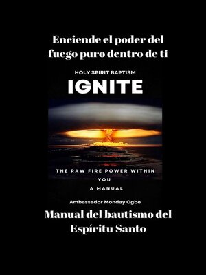 cover image of Enciende el poder del fuego puro dentro de ti--Manual del bautismo del Espíritu Santo